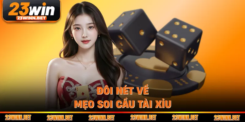 Đôi nét về mẹo soi cầu tài xỉu