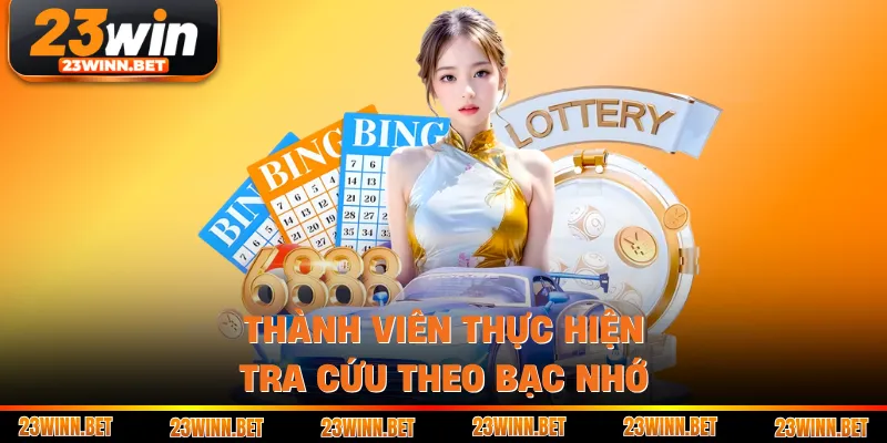 Thành viên thực hiện tra cứu theo bạc nhớ