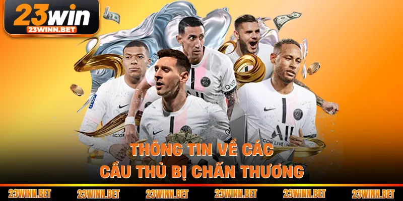 Thông tin về các cầu thủ bị chấn thương