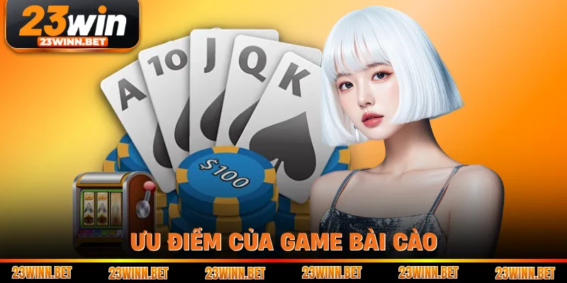 Ưu điểm của game bài cào